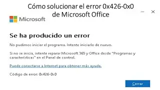 Solucionar error 0x426-0x0 de Microsoft Office