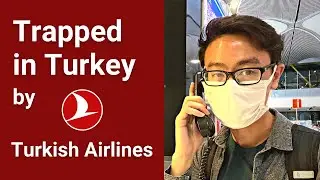 I got stranded in Turkey for 24 hours