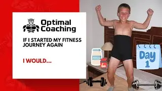 What would I do if I started my Fitness Journey again?