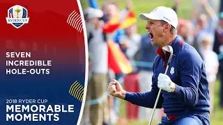 SEVEN INCREDIBLE Hole Outs at the 2018 Ryder Cup