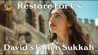 Restore for Us King David's Fallen Sukkah (Ari's Remix) | Original Messianic Jewish Worship Song
