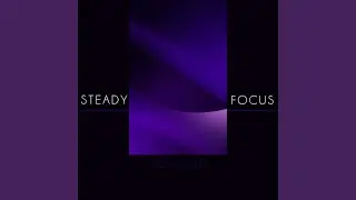 Steady Focus