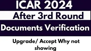 ICAR UG 2024 After 3rd Round Documents Verification &Accept/Freeze Option why not showing #icar2024