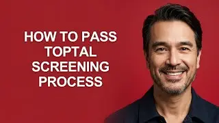 How to Pass Toptal Screening Process - KevinHowTo