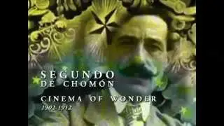 Segundo de Chom&oacute;n: Cinema of Wonder &ndash; Magical Trick Films 1902-1912 Preview