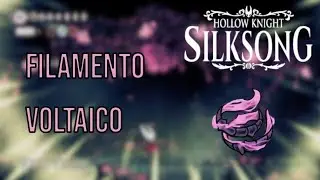C&oacute;mo obtener Filamento Voltaico en Hollow Knight Silksong | Gu&iacute;a