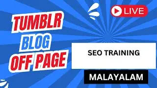 Tumblr Blog Creation - Link Building & Verification - SEO Training - Malayalam Class Live