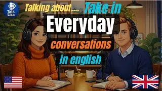Use &ldquo;TAKE&rdquo; Like Native Speakers | Everyday English Conversation
