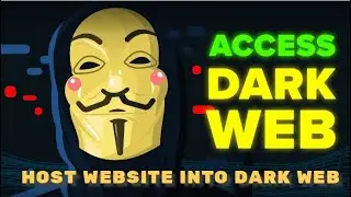 How To Access Dark Web | Host Your Website Into Dark Web