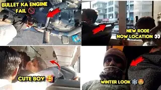 Winter look 🥶 / Cute baby 😍/Bullet Ka Engine Fail 🚫/ New Road 👀 !! #vlog #minivlog