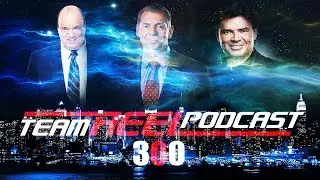 300 Episodes Later | TEAMHEEL Podcast Episode 300