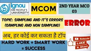 IGNOU | MCOM | MCO-03 | TOPIC:- SAMPLING AND IT'S ERRORS (SAMPLING AND NON SAMPLING)