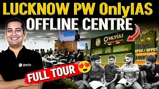 Let's Get Inside - Lucknow PW OnlyIAS Offline Centre | Full Tour of OnlyIAS Offline Centre 🔥