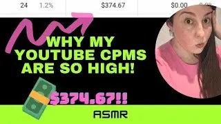 ASMR Why My YouTube CPMs are so High! [2021]