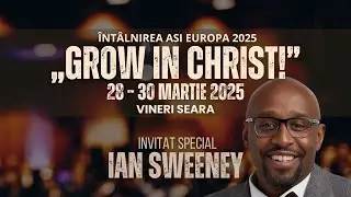 🔴 LIVE | Întâlnirea ASI Europa 2025 – „Grow in Christ!” | Nazna, România | Speranța TV