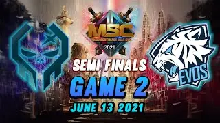 EXECRATION VS EVOS LEGENDS  GAME 2  MSC SEMIFINALS JUNE 13 2021