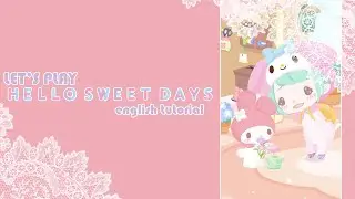 How to Play Sanrio's Hello Sweet Days: An English Tutorial