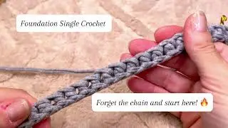 Foundation Single Crochet &ndash; Make Single Crochets Without a Starting Chain 🧶✨