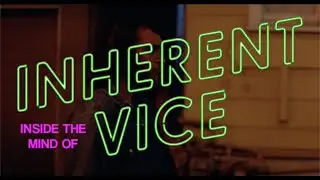 Inside the Mind of Inherent Vice [Video-Essay]