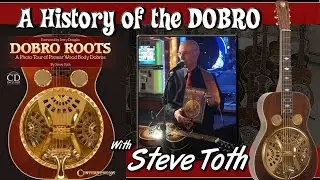 Podcast #11 - Steve Toth - A History of Dobro and His Life in Music