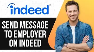 Как отправить сообщение работодателю на Indeed | Простые шаги