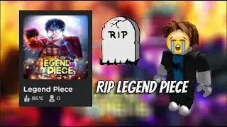 Rip Legend Piece | The Last Legend Piece Video.
