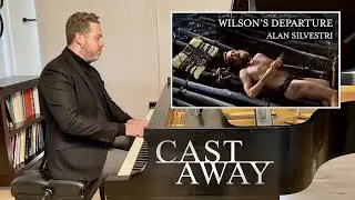 Alan Silvestri: Wilson's Departure | Cast Away (piano cover with film)