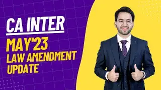 CA Inter Law Amendment May'23 ICAI Update | CA | Shubham Singhal | Paper 4