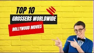 Bollywood Top 10 Grossers Worldwide | Top 10 Facts | Best Bollywood Movies