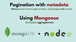 Pagination in Nodejs using Mongoose (return totalPages, totalCount & More)