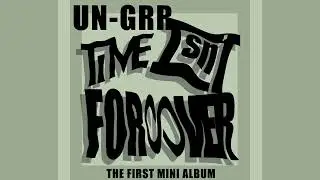 UN-GRR &lsquo;BORING !?&rsquo; (Official Audio)
