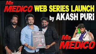 Mr MEDICO WEB SERIES LAUNCH by AKASH PURI GARU | Spot Entertainment