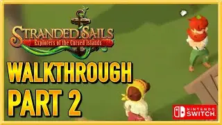 Stranded Sails: Explorers of the Cursed Islands - Gameplay - Walkthrough - Let's Play - Part 2