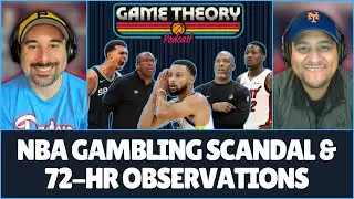 NBA Gambling Scandal Reactions | WOW WEMBY | Steph's Still Got It | Opening 72 Hours | Game Theory