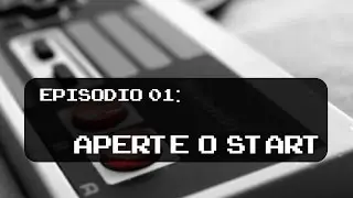 Apresenta&ccedil;&atilde;o - Epis&oacute;dio 01: Aperte o Start