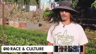 West Sacramento Indigenous gardener teaches food sovereignty and sustainability