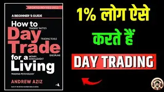 Day Trading for a Living by Andrew Aziz | Intraday Trading Guide | Book Summary in Hindi | Audiobook