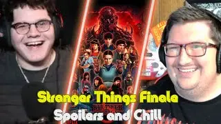 Spoiler And Chill Stranger Things Finale