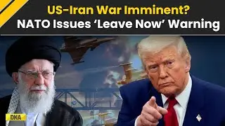 Iran vs USA: NATO Issues Leave Now Alert Amid Signs Of Imminent US-Iran Clash | iran News