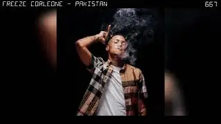 Freeze Corleone - Pakistan [D&eacute;coupage couplet Freeze]
