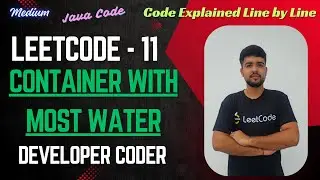 Container With Most Water | LeetCode 11 | 2 Pointers | Java Code | Developer Coder
