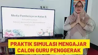 LATIHAN PRAKTIK SIMULASI MENGAJAR CALON GURU PENGGERAK