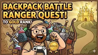Я не остановлюсь, пока не добьюсь ЗОЛОТА! 🏹 (Ranger Quest) СРАЖЕНИЯ С РЮКЗАКОМ