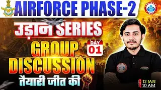 Airforce GD Preparation 2026 | उड़ान सीरीज | Airforce Phase-2 Group Discussion | Day 1