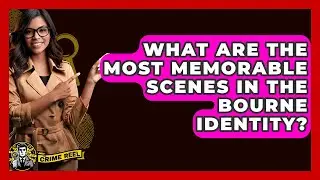 What Are The Most Memorable Scenes In The Bourne Identity? - The Crime Reel