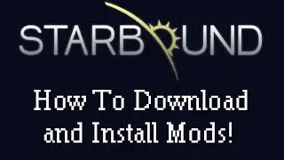 [Starbound Mods] - Installation Tutorial
