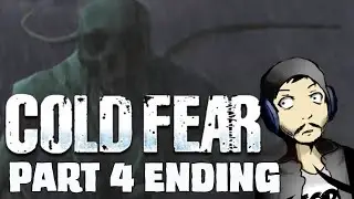 Grab me, Touch me | Cold Fear | Part 4 ENDING
