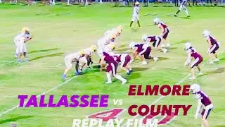 Tallassee Tigers vs  Elmore County Panthers -  REPLAY FILM #FootballFilmFanatics