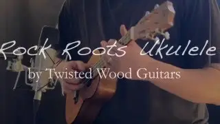 Rock Roots Ukulele by Twisted Wood Guitars