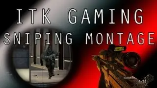 ITK Gaming: Sniping